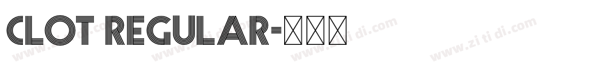Clot Regular字体转换 Clot Regular字体转换